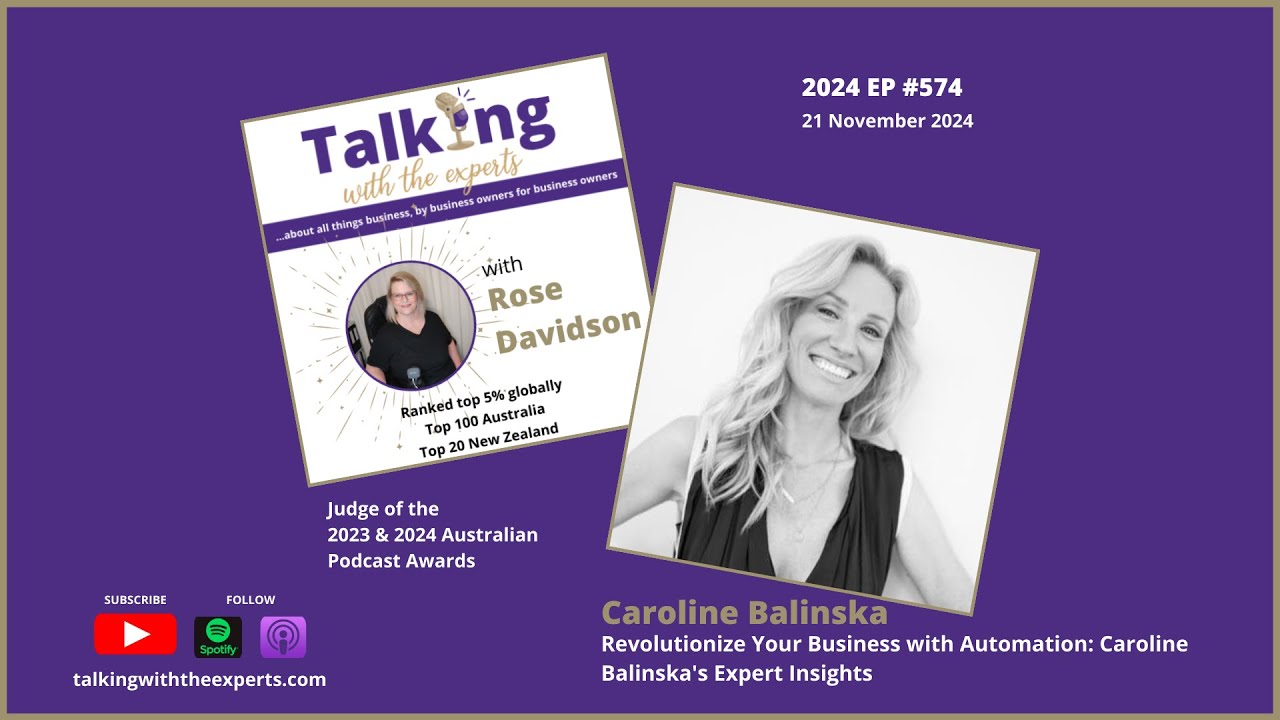 2024 EP574 Revolutionize Your Business with Automation: Caroline Balinska's Expert Insights