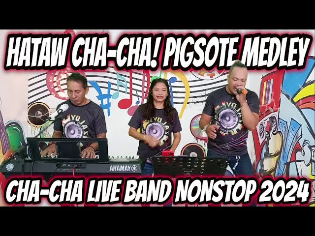 HATAW CHA-CHA | PIGSOTE MEDLEY | CHA - CHA LIVE BAND NONSTOP 2024 | RAMBO, ARLIN & PRUDY class=