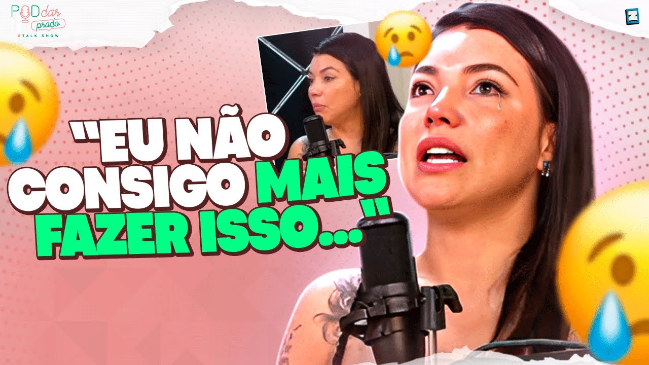 GABI PRADO DESABAFA SOBRE POD DAR PRADO