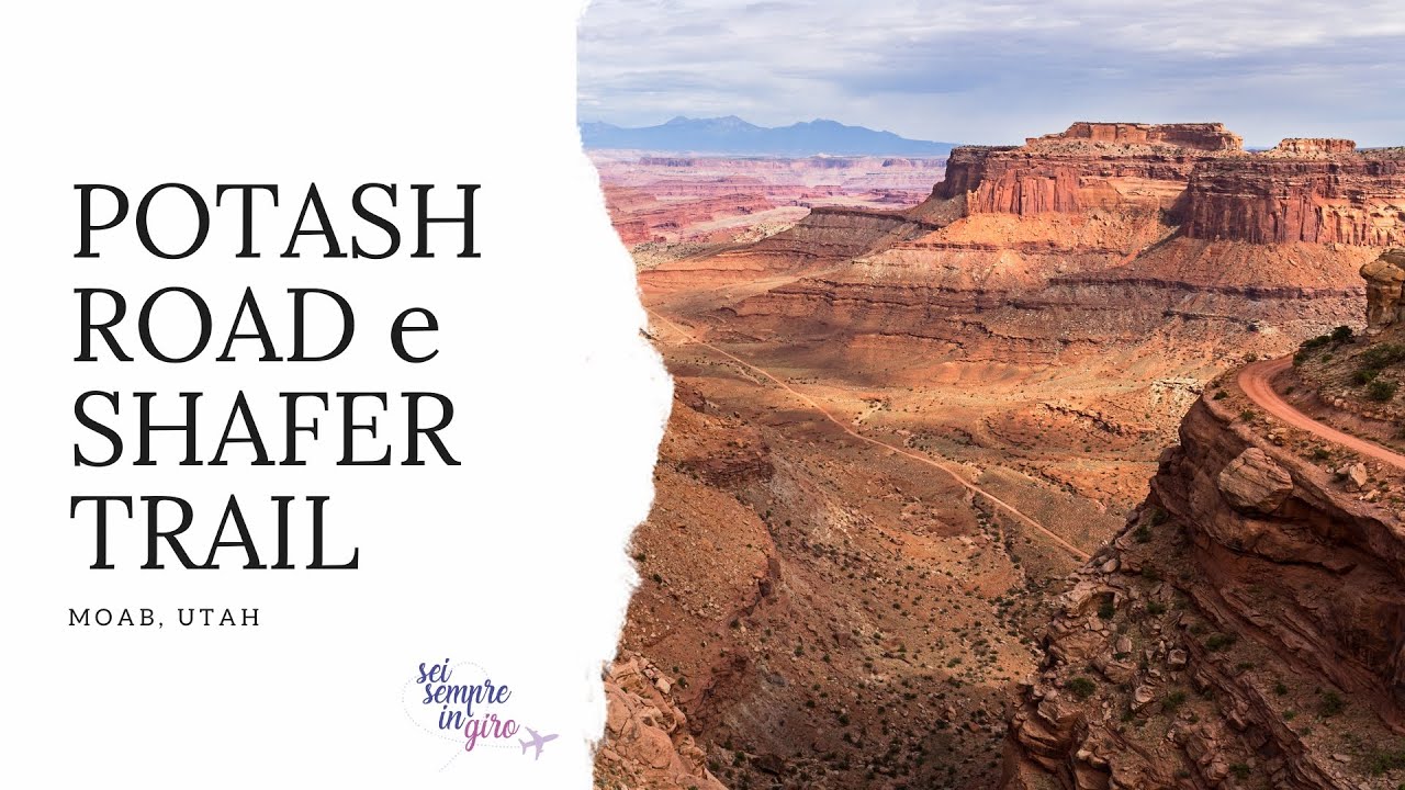 Potash Road & Shafer Trail – Percorso completo in POV | Canyonlands NP, Moab (Utah)