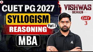 CUET PG MBA 2027 Reasoning | Syllogism Part-1 | Complete Preparation | Vishwas- Day 3