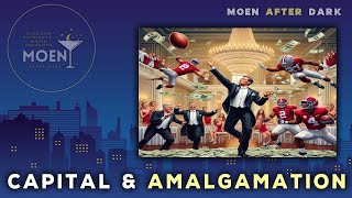 Moen After Dark: | Episode #23 | Capital & Amalgamation