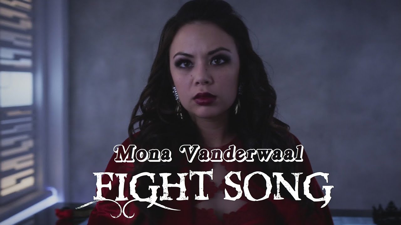 Mona Vanderwaal- Fight Song