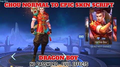 Chou Normal to Epic Skin Script (Dragon Boy) - No Password