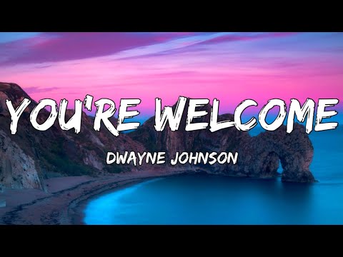 Dwayne Johnson - You're Welcome (Lyrics)