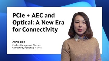 PCIe + AEC and Optical :  A new Era for Connectivity
