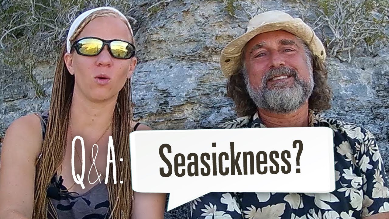 BOAT LIFE: Do we get seasick?