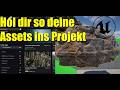 Hol dir so die assets für dein Unreal Engine 5 Projekt - Unreal Engine 5 - Deutsch