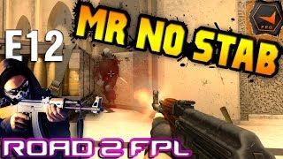 CS GO Road To FPL - E12 Mr No Stab