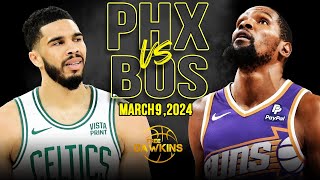 Phoenix Suns vs Boston Celtics Full Game Highlights | March 9, 2024 | FreeDawkins