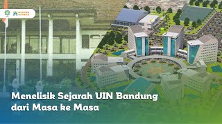 MENELISIK SEJARAH UIN BANDUNG DARI MASA KE MASA