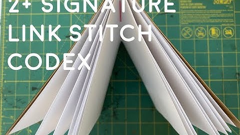 2+ Signature Link Stitch Codex: Bookbinding Tutorial