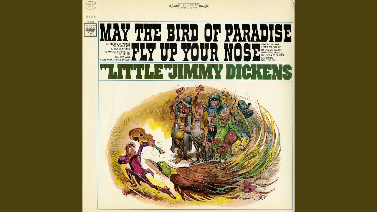 May the Bird of Paradise Fly up Your Nose May the Bird of Paradise Fly up Your Nose