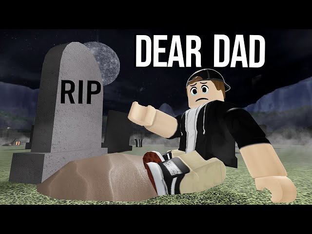 🎵 DEAR DAD 🎵 (Roblox Rap Music Video) class=