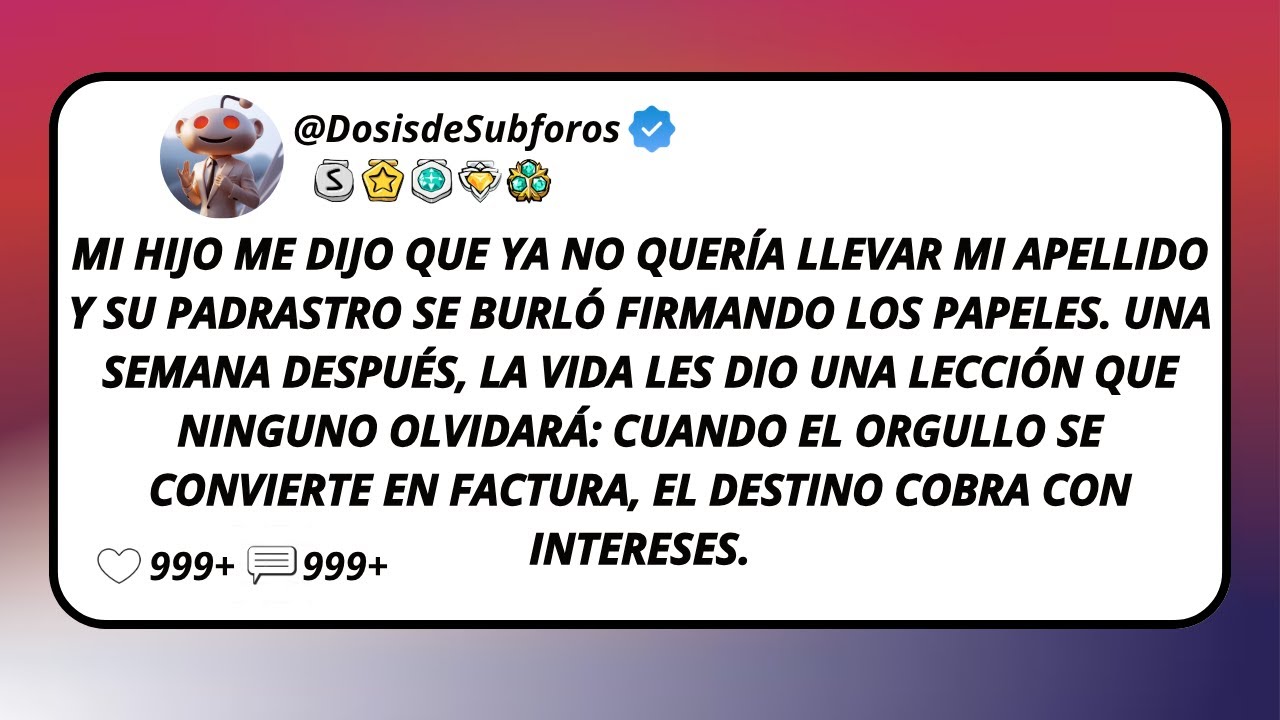 Mi Hijo Me Dijo Que Ya No Quería Llevar Mi Apellido Y Su Padrastro Se Burló Firmando Los Papeles...