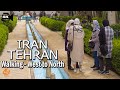 Tehran Street walking Tour Today is most polluted city from West to North Tehran 2022 Iran walk 4k