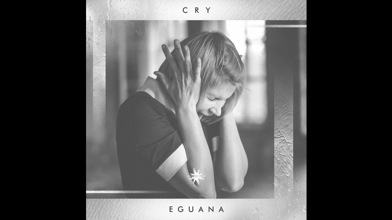 Eguana - Cry - 03 I Am Here Alone ✨Chillstep, Future Garage, Chill Out