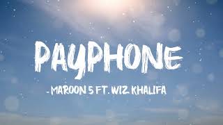 Payphone - Maroon 5 ft  Wiz Khalifa (Lyrics)