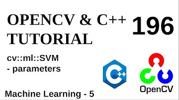 OPENCV & C++ TUTORIALS - 196 | Machine Learning | SVM parameters