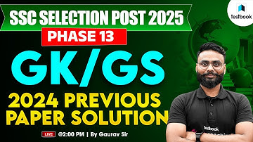 SSC Selection Post GK GS Previous Year Paper | Selection Post Phase 13 GK GS PYQs |  By Gaurav Sir