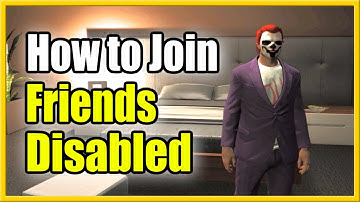 How to Join Friends in GTA 5 Online when Join Game is disabled (Easy Method!)