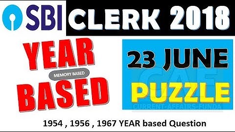 YEAR BASED PUZZLE (ASKED in SBI CLERK PRE ) 23 June MEMORY BASED| EXAMसे पहले इसको भी SOLVE कर लेना