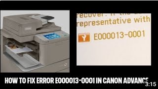 How To Fix Error E000013-0001 in Canon Adv C5235 C5240 C5250 C5030#canoncopier