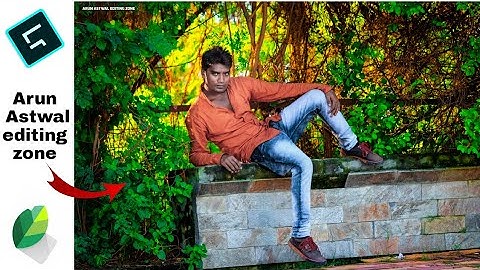 Lr lightroom & snapseed editing tutorial awesome retouching 2018 //Arun Astwal editing zone