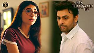 Anas Ke Paas Hazaar Mauqe Thay, Faida Nahi Uthaya! 😳| Bas Tera Saath Ho | Sana Javed | Farhan Saeed