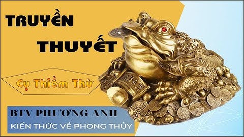 [ 111 ] Kiến thức về Thiềm Thừ