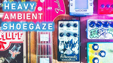 Massive SHOEGAZE GUITAR Tones with the Earthquaker Devices AFTERNEATH