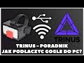 Trinus Gyre VR - Poradnik Krok po Kroku [JackQuack]