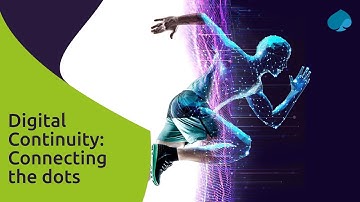 Digital Continuity: Connecting the dots