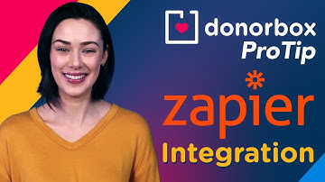 Donorbox and Zapier - The easy, effective, efficient integration!