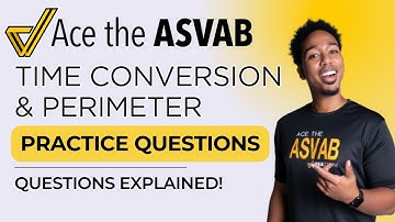 ASVAB Arithmetic Reasoning: Word Problems, Time Conversion & Perimeter Explained!