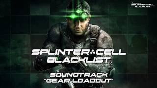 Splinter Cell Blacklist Soundtrack - Gear Loadout