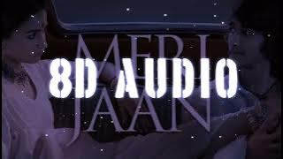 Meri Jaan [ 8D AUDIO ] USE HEADPHONES 🎧 |Gangubai Kathiawadi|Sanjay Leela Bhansali| Alia Bhatt