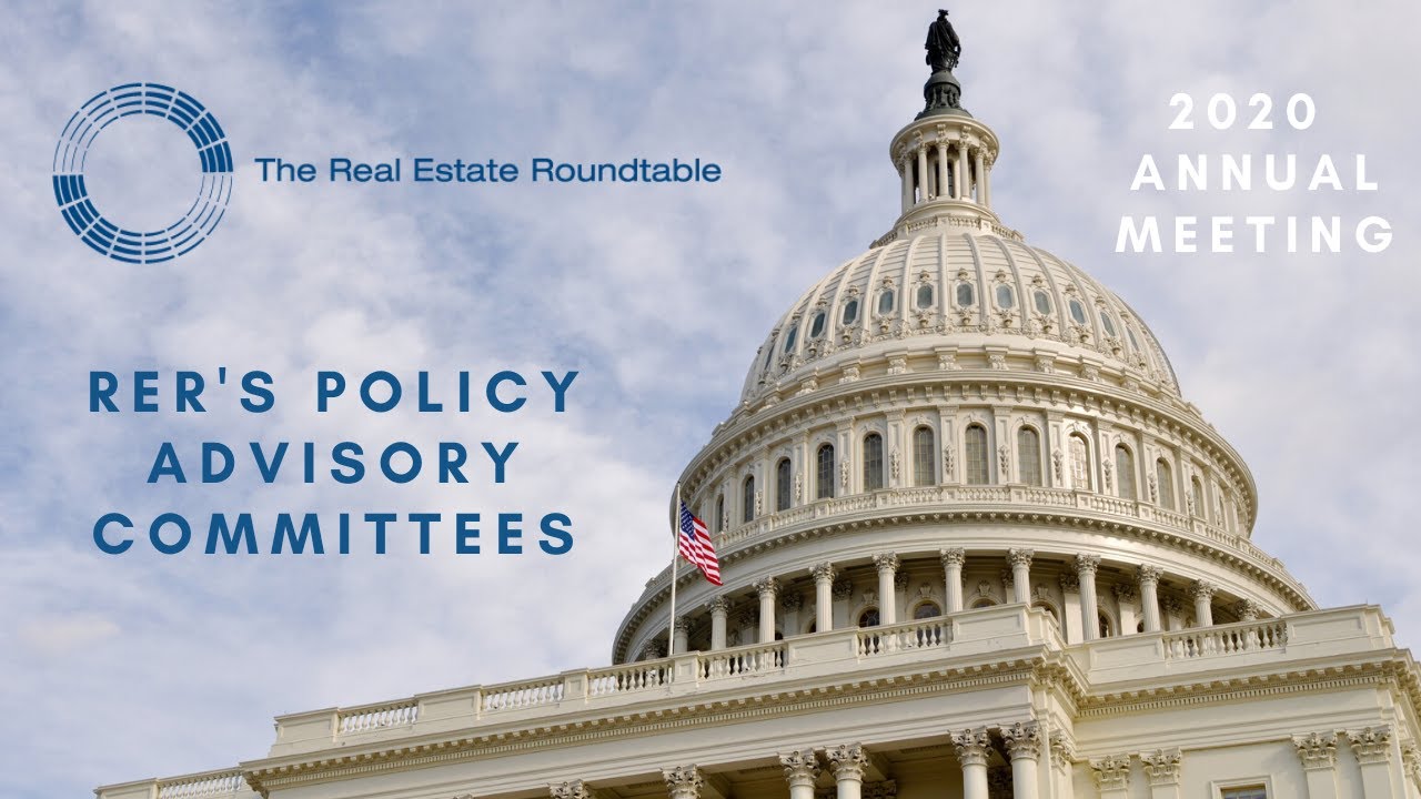 The Real Estate Roundtable Policy Advisory Committees - YouTube