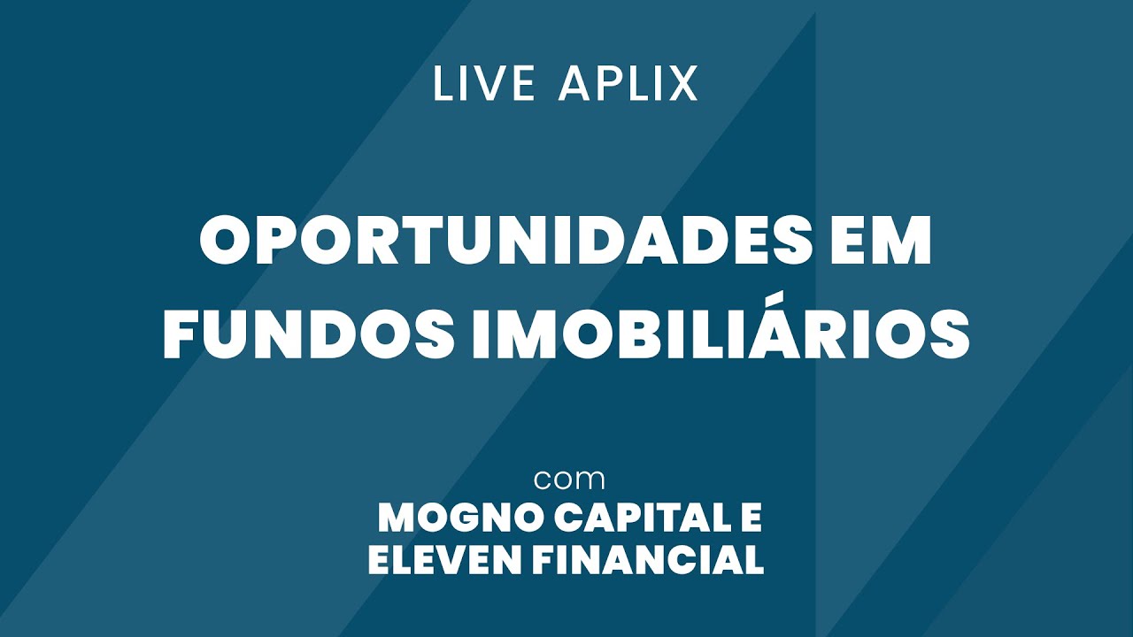 Especial COVID-19 | Oportunidades em Fundos Imobiliários com Mogno Capital e Eleven Financial