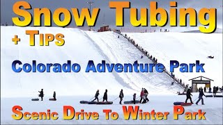 Snow Tubing at Colorado Adventure Park in Fraser CO | Scenic Drive via Berthoud Pass to Winter Park
