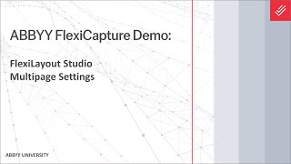 ABBYY FlexiCapture Demo: FlexiLayout Studio - Multipage Settings