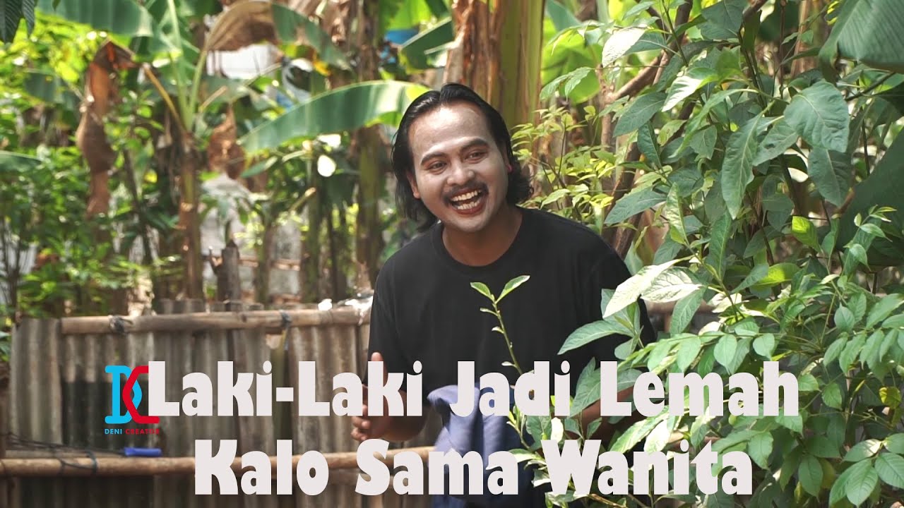 Laki-Laki Jadi Lemah Kalo Sama Wanita
