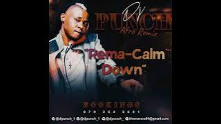 Rema-Calm Down(DjPunch Afro Remix)