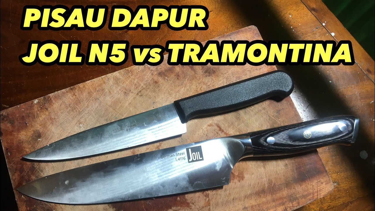 PISAU DAPUR JOIL N5 VS TRAMONTINA