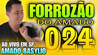 AMADO BASYLIO FORROZÃO DO AMADO AO VIVO 2024  EM SP