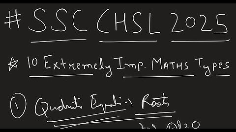 10 Extremely Important Types to get 45+ in Maths in SSC CHSL
