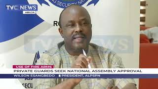 Use Of Fire Arms Private Guards Seek National Embly Approval