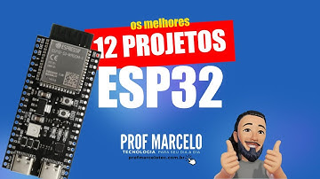 12 Projetos Incríveis com ESP32 para Iniciantes: Da Automação Residencial ao Monitoramento de Saúde!