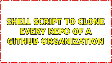 Ubuntu: Shell script to clone every repo of a github organization
