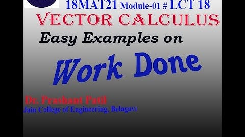 Easy Examples on Work Done | Line Integration | Vector Calculus | Dr Prashant Patil | LEC18